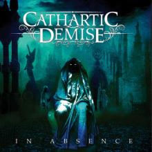 Cathartic Demise In Absence cover