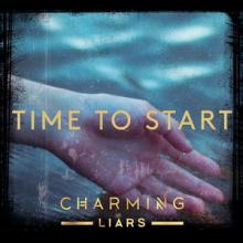 Charming Liars Time To Start single cover