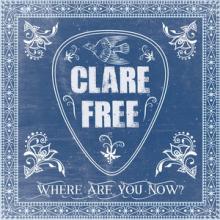 Clare Free Where Are You Now? cover