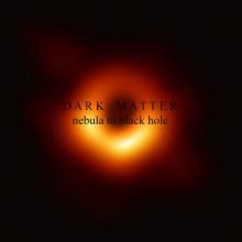 Dark Matter Nebula to Black Hole cover