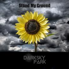Dark Sky Park Stand My Ground single cover