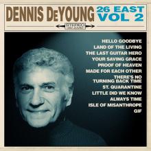 Dennis DeYoung 26 East, Vol. 2 cover