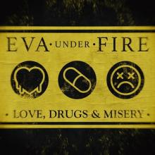 Eva Under Fire Love, Drugs & Misery cover
