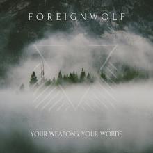 ForeignWolf Your Weapons, Your Words EP cover