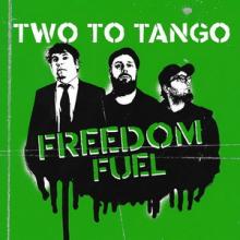 Freedom Fuel Two to Tango single cover