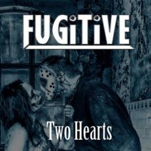 Fugitive Two Hearts single cover