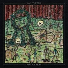 Hail The Sun New Age Filth cover