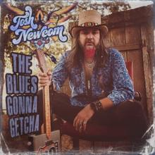 Josh Newcom The Blues Gonna Getcha cover