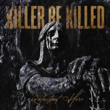 Killer Be Killed Reluctant Hero cover