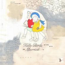 Kills Birds Married cover