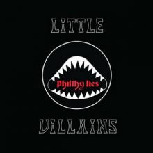 Little Villains Philthy Lies cover