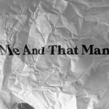 Me And That Man video pic