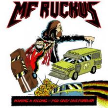 MF Ruckus Making a Killing/You Only Live Forever single cover