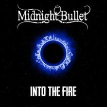 Midnight Bullet Into the Fire cover