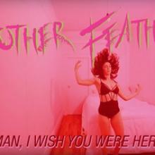 Mother Feather video pic