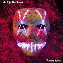 Oceans Apart Talk of the Town single cover