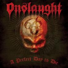 Onslaught A Perfect Day to Die single cover