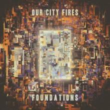Our City Fires Foundations EP cover