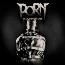 PORN Dead in Every Eyes single cover