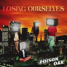 Poison Oak Losing Ourselves cover