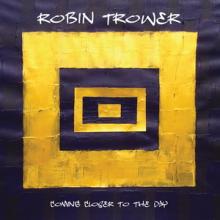 Robin Trower Coming Closer to the Day cover