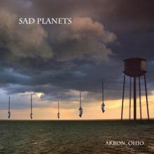 Sad Planets Akron, Ohio cover