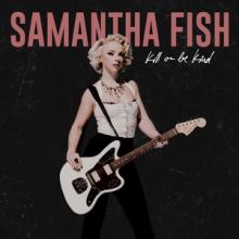 Samantha Fish Kill or Be Kind cover