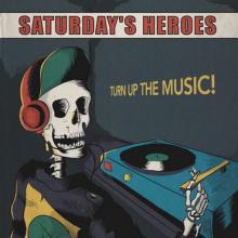 Saturday’s Heroes Turn up the Music EP cover