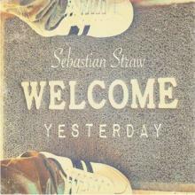 Sebastian Straw Welcome Yesterday cover