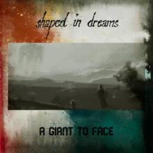 Shaped In Dreams A Giant to Face single cover