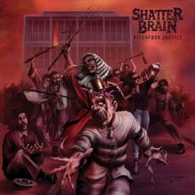 Shatter Brain Pitchfork Justice cover