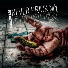 Smokeheads Never Prick My Pickles EP cover