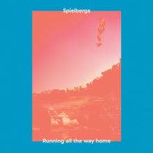 Spielbergs Running All the Way Home EP cover