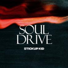 Stickup Kid Soul Drive cover