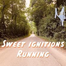 Sweet Ignitions Running single cover