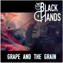 The Black Hands Grape and the Grain single cover