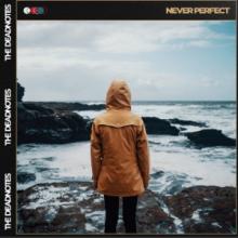 The Deadnotes Never Perfect single cover