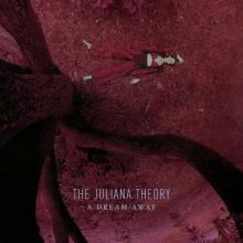 The Juliana Theory A Dream Away cover