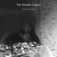 The Murder Capital Feeling Fades single cover