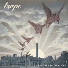 Trope Eleutheromania