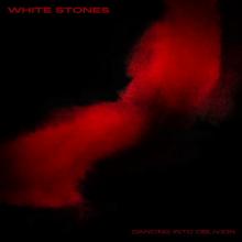 White Stones Dancing Into Oblivion cover