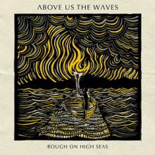 Above Us The Waves Rough on High Seas cover