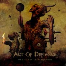 Act Of Defiance Old Scars, New Wounds cover