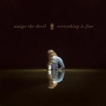 Amigo The Devil Everything is Fine cover
