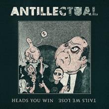 Antillectual Heads You Win, Tails We Lose sinlge cover