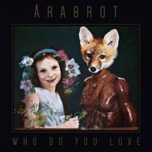 Årabrot Who Do You Love cover