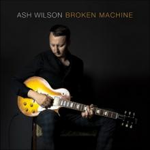 Ash Wilson Broken Machine cover