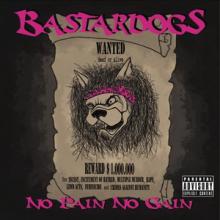 Bastardogs No Pain No Gain cover