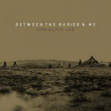 Between The Buried And Me Coma Ecliptic: Live DVD/Blu-ray cover