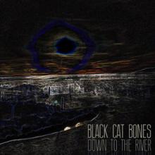 Black Cat Bones Down to the River EP cover